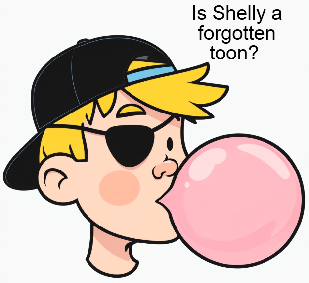 Is Shelly a forgotten toon
