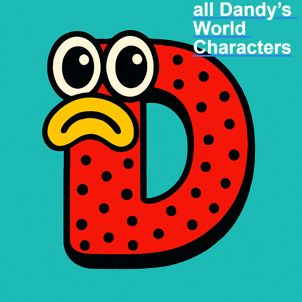 all Dandy’s World Characters