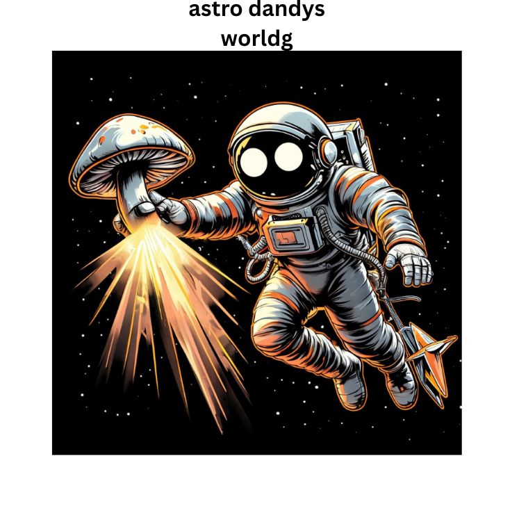 Astro Dandys World: 7 Best Proven Strategies to Master toon