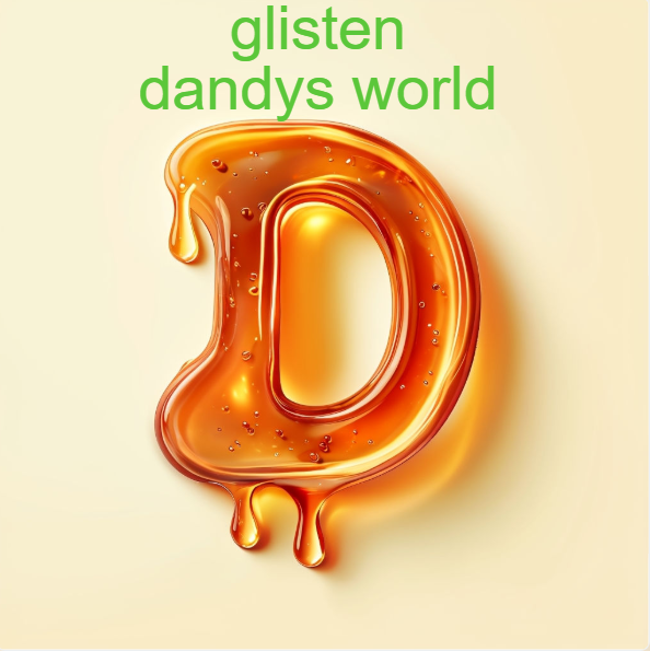 roblox , Minecraft games, dolls , everything you want to know about toys and games plus much more glisten dandys world